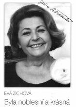 Byla noblesní a krásná (Eva Zichová)