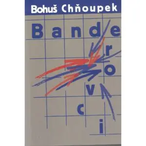 Obálka knihy „Banderovci“ od Bohuše Chňoupka s grafickým motivem mřížky a dynamickými červenými a modrými liniemi.