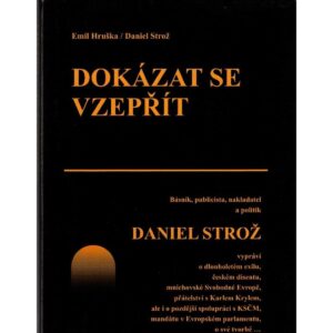 Obálka knihy „Dokázat se vzepřít“ od Daniela Strože s černým pozadím a výrazným oranžovým názvem knihy.