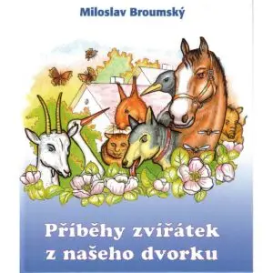 Příběhy zvířátek z našeho dvorku